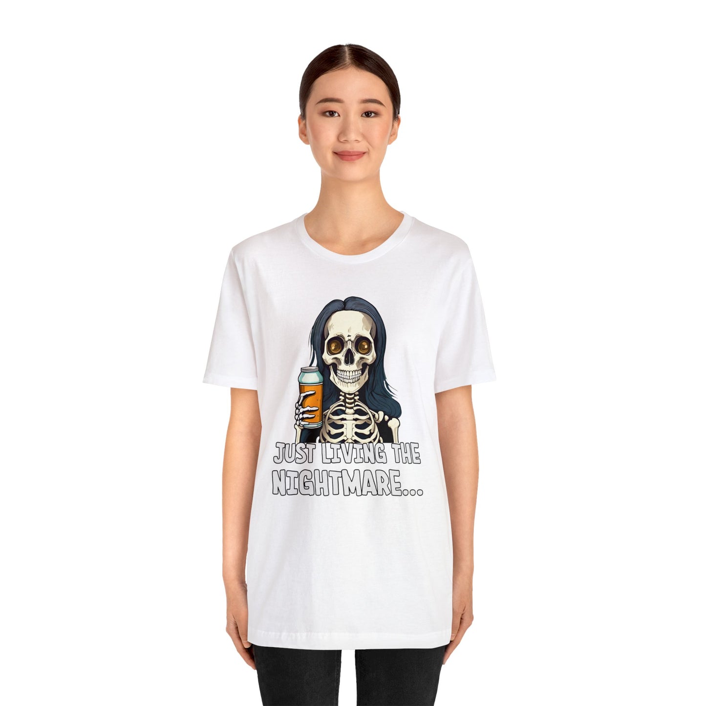 Just Living the Nightmare - Short Sleeve Tee