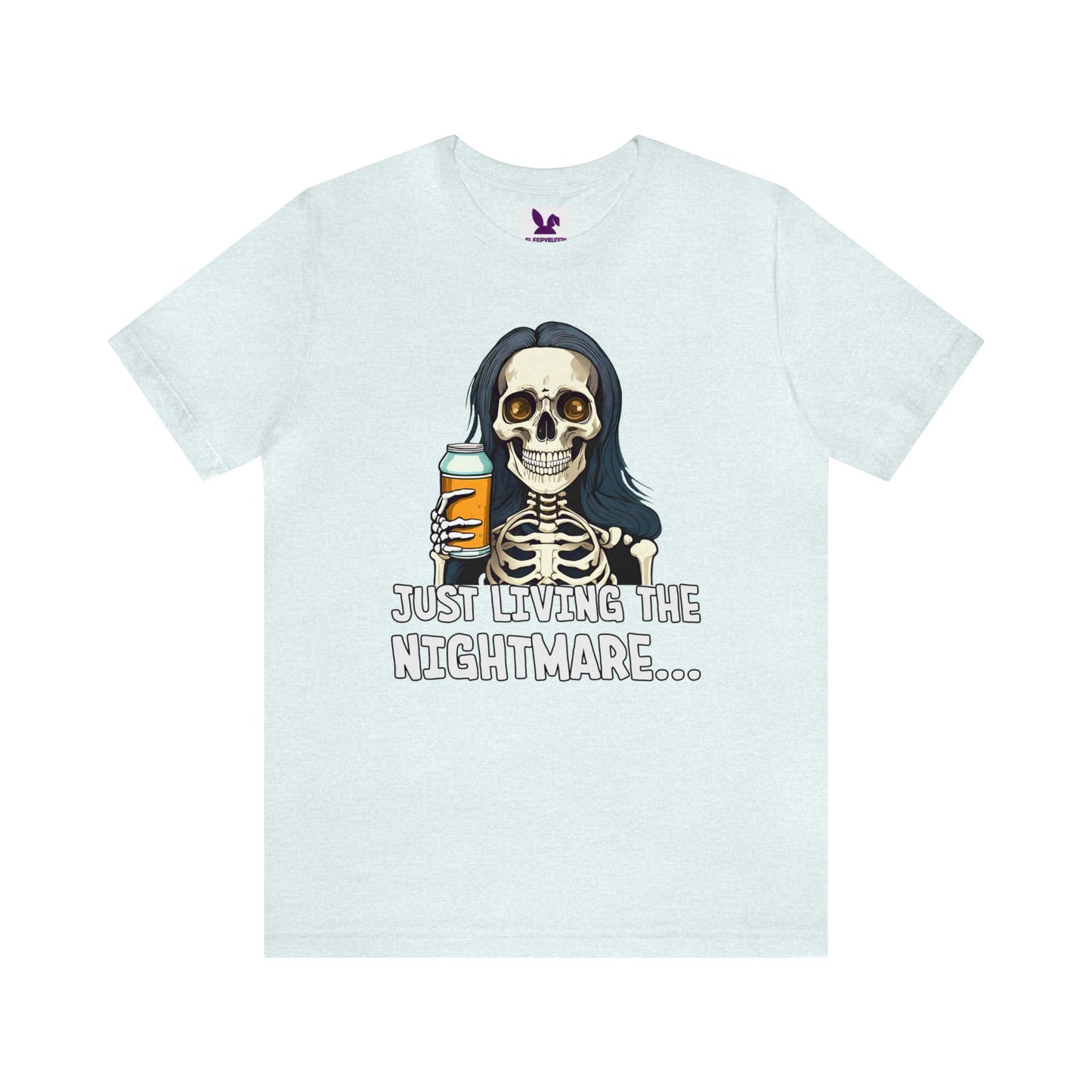 Just Living the Nightmare  -  Short Sleeve Tee