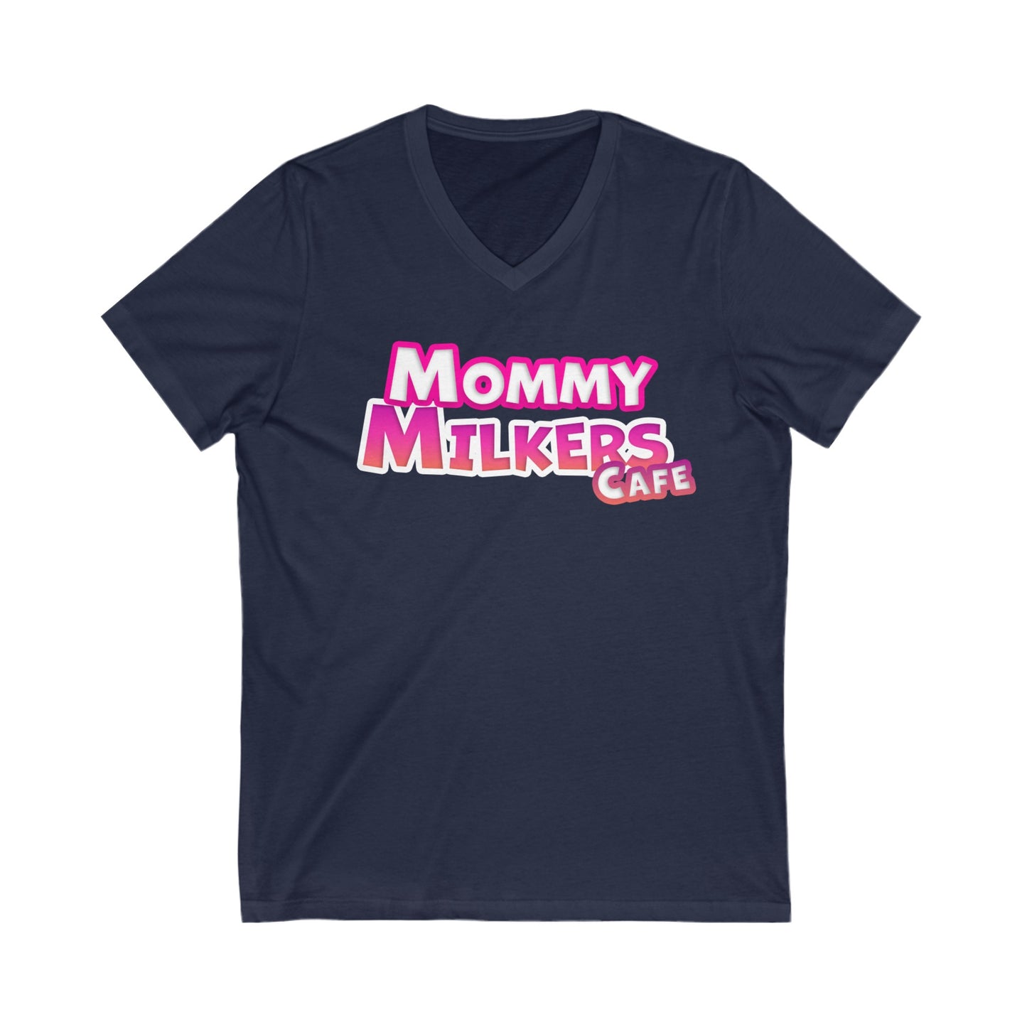 Mommy Milkers - Unisex Jersey Short Sleeve V-Neck Tee